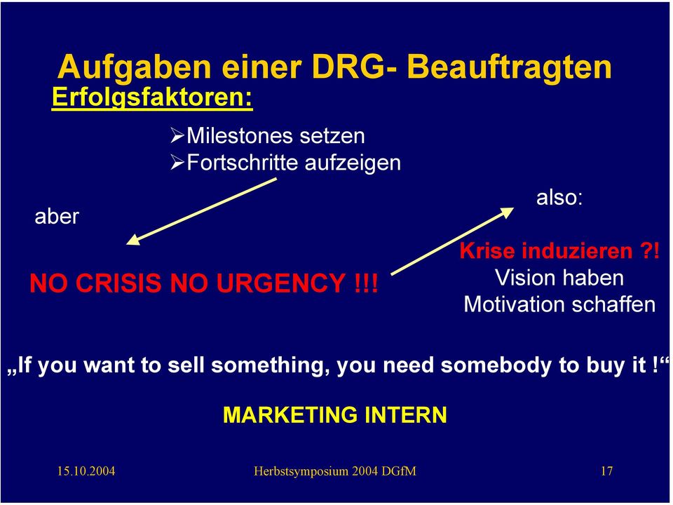 ! Vision haben Motivation schaffen If you want to sell something,