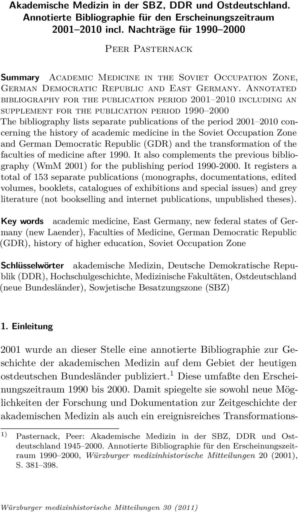 Annotated bibliography for the publication period 2001 2010 including an supplement for the publication period 1990 2000 The bibliography lists separate publications of the period 2001 2010
