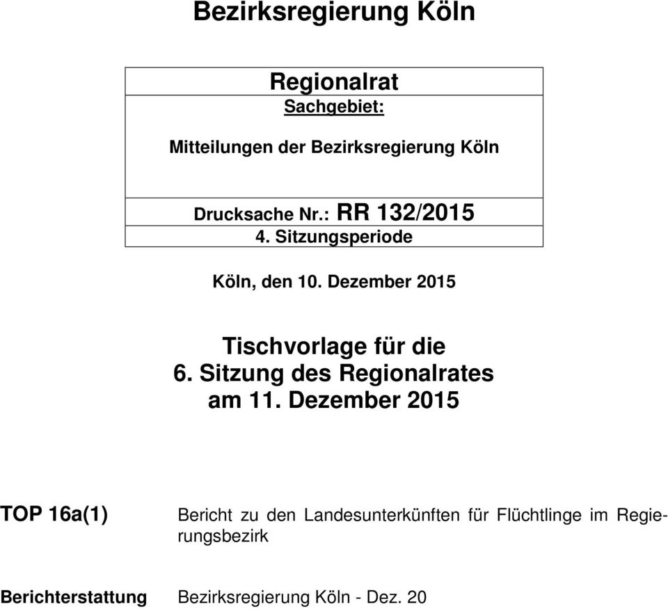 Dezember 2015 Tischvorlage für die 6. Sitzung des Regionalrates am 11.