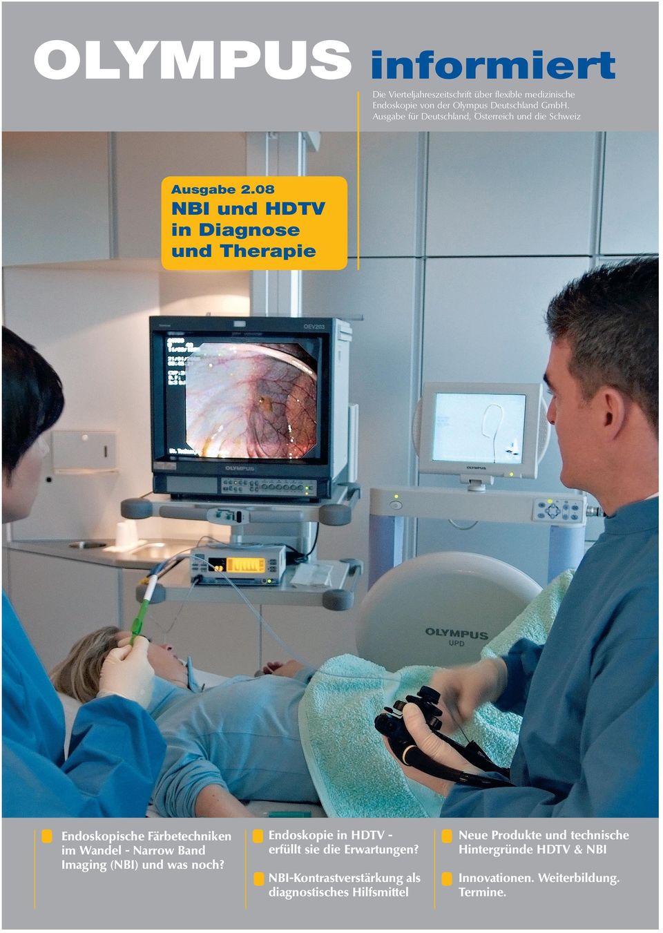 08 NBI und HDTV in Diagnose und Therapie Endoskopische Färbetechniken im Wandel - Narrow Band Imaging (NBI) und was noch?