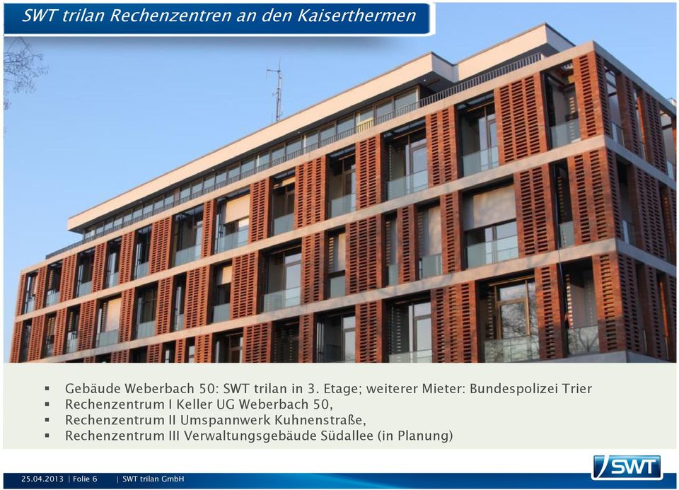 Etage; weiterer Mieter: Bundespolizei Trier Rechenzentrum I Keller UG