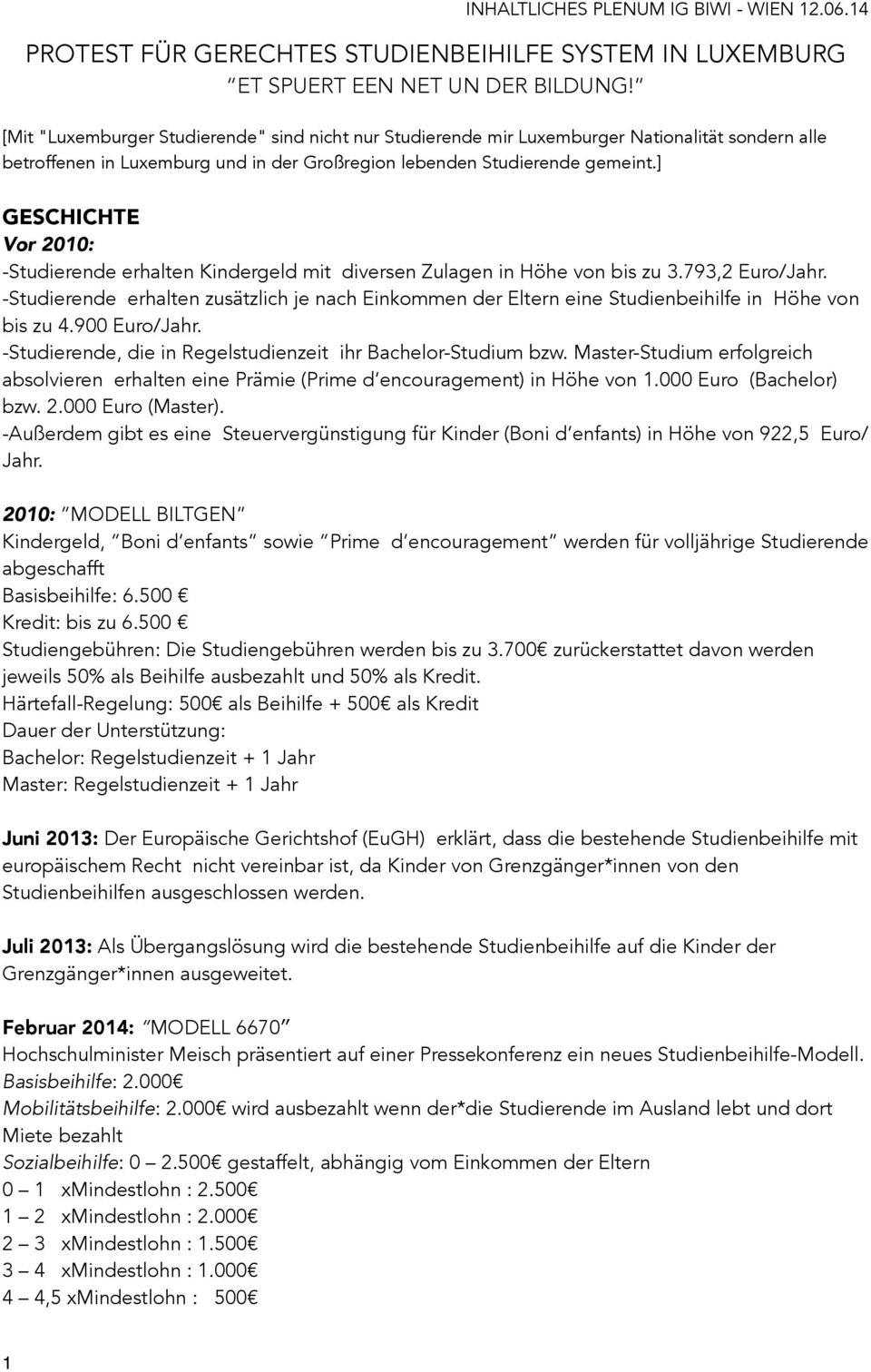 ] GESCHICHTE Vor 2010: -Studierende erhalten Kindergeld mit diversen Zulagen in Höhe von bis zu 3.793,2 Euro/Jahr.