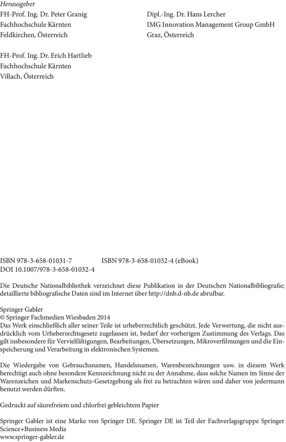 Internet über http://dnb.d-nb.de abrufbar. Springer Gabler Springer Fachmedien Wiesbaden 2014 Das Werk einschließlich aller seiner Teile ist urheberrechtlich geschützt.
