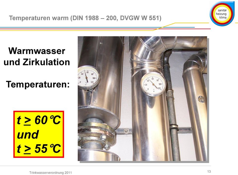 Zirkulation Temperaturen: t > 60 C