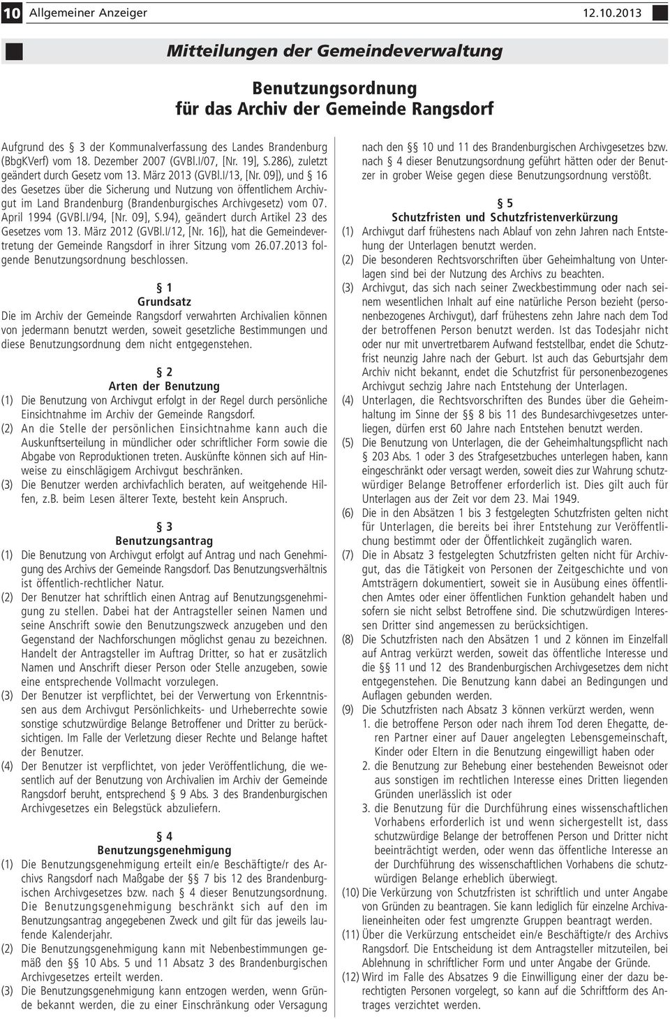 09]), und 16 des Gesetzes über die Sicherung und Nutzung von öffentlichem Archivgut im Land Brandenburg (Brandenburgisches Archivgesetz) vom 07. April 1994 (GVBl.I/94, [Nr. 09], S.
