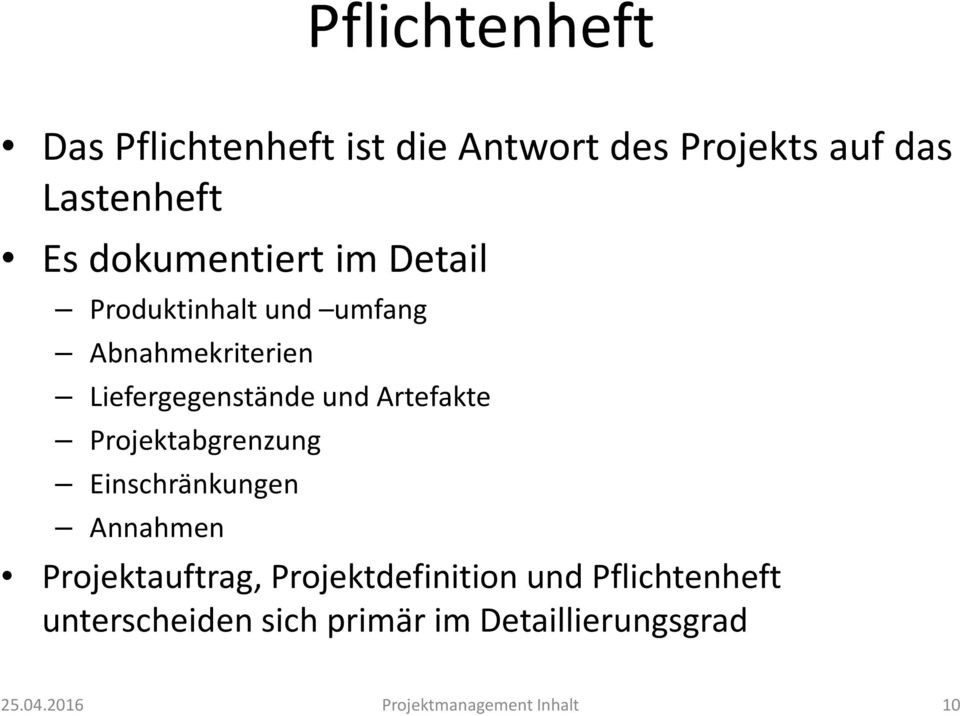 Artefakte Projektabgrenzung Einschränkungen Annahmen Projektauftrag, Projektdefinition und