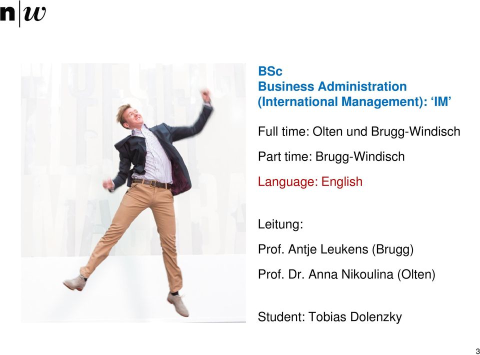 Brugg-Windisch Language: English Leitung: Prof.