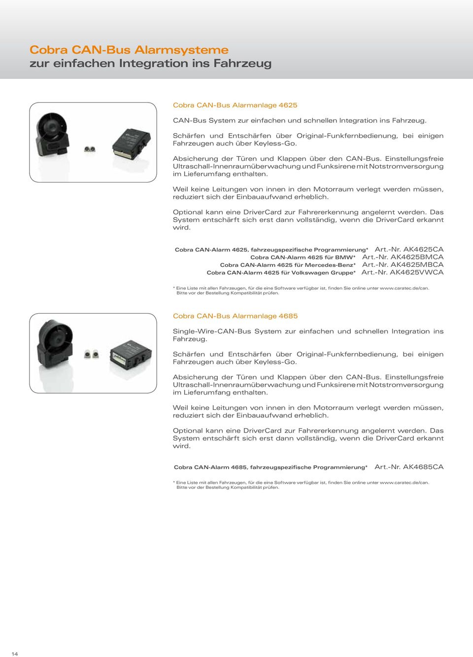 Einstellungsfreie Ultraschall-Innenraumüberwachung und Funksirene mit Notstromversorgung im Lieferumfang enthalten.