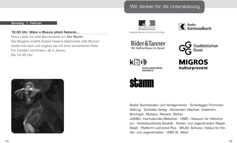 45 Uhr Basler Buchhändler- und Verlegerverein Scheidegger-Thommen- Stiftung Schwabe Verlag Gemeinden Allschwil, Arlesheim, Binningen, Muttenz, Reinach, Riehen