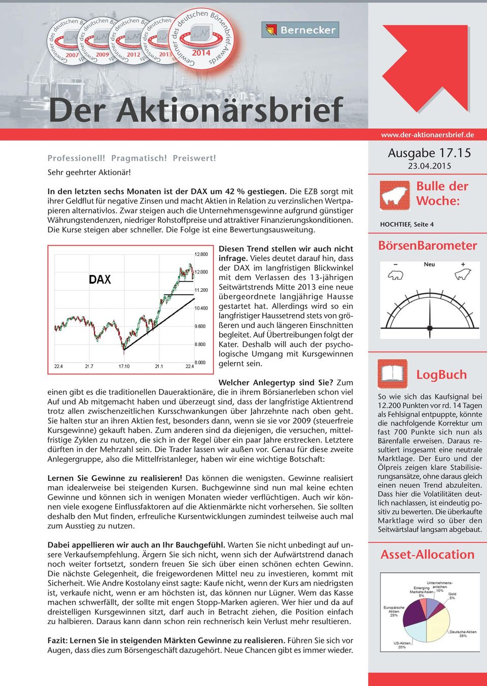 Sehr geehrter Aktionär! In den letzten sechs Monaten ist der DAX um 42 % gestiegen.