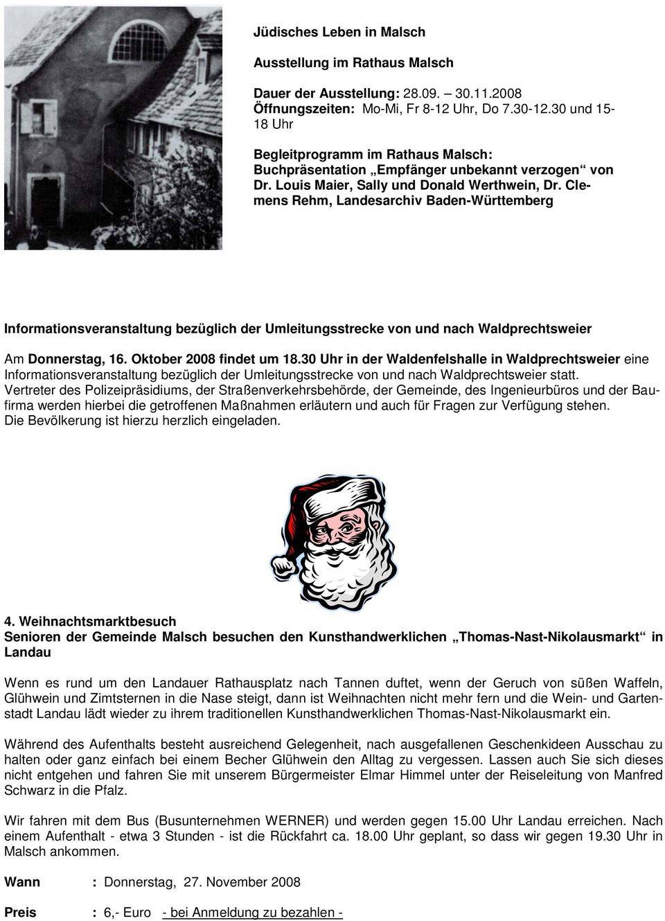 Clemens Rehm, Landesarchiv Baden-Württemberg Informationsveranstaltung bezüglich der Umleitungsstrecke von und nach Waldprechtsweier Am Donnerstag, 16. Oktober 2008 findet um 18.
