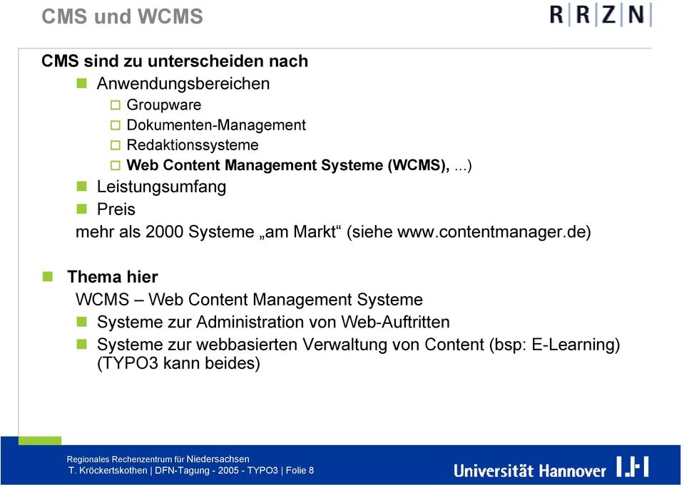 ...)! Leistungsumfang! Preis mehr als 2000 Systeme am Markt (siehe www.contentmanager.de)!