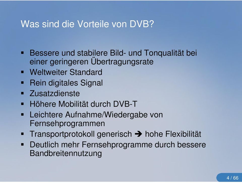 Weltweiter Standard Rein digitales Signal Zusatzdienste Höhere Mobilität durch DVB-T