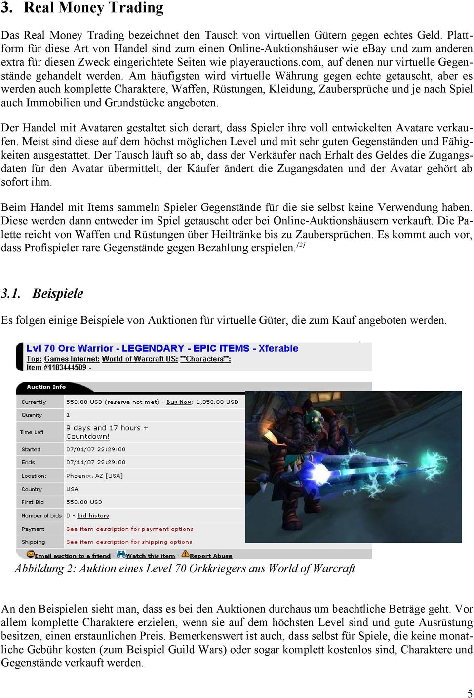 com, auf denen nur virtuelle Gegenstände gehandelt werden.