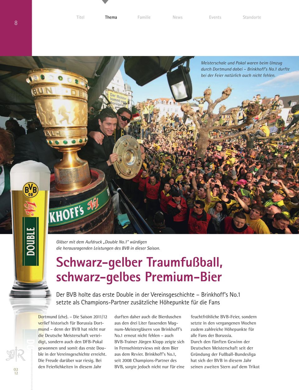 Schwarz-gelber Traumfußball, schwarz-gelbes Premium-Bier Der BVB holte das erste Double in der Vereinsgeschichte Brinkhoff s No.