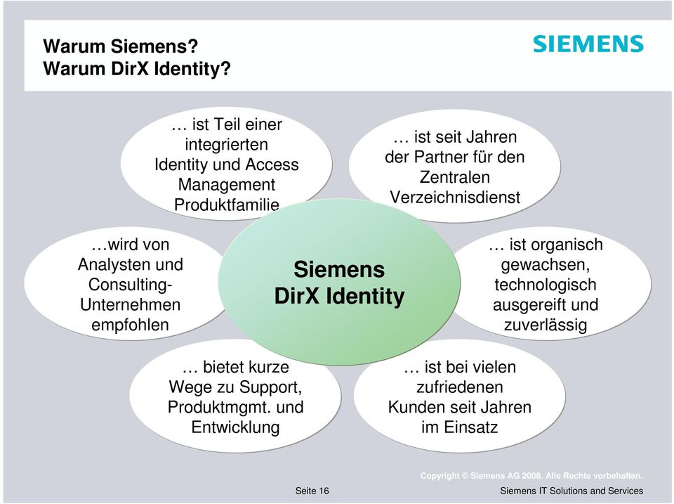 Zentralen Verzeichnisdienst wird von Analysten und Consulting- Unternehmen empfohlen Siemens DirX Identity ist