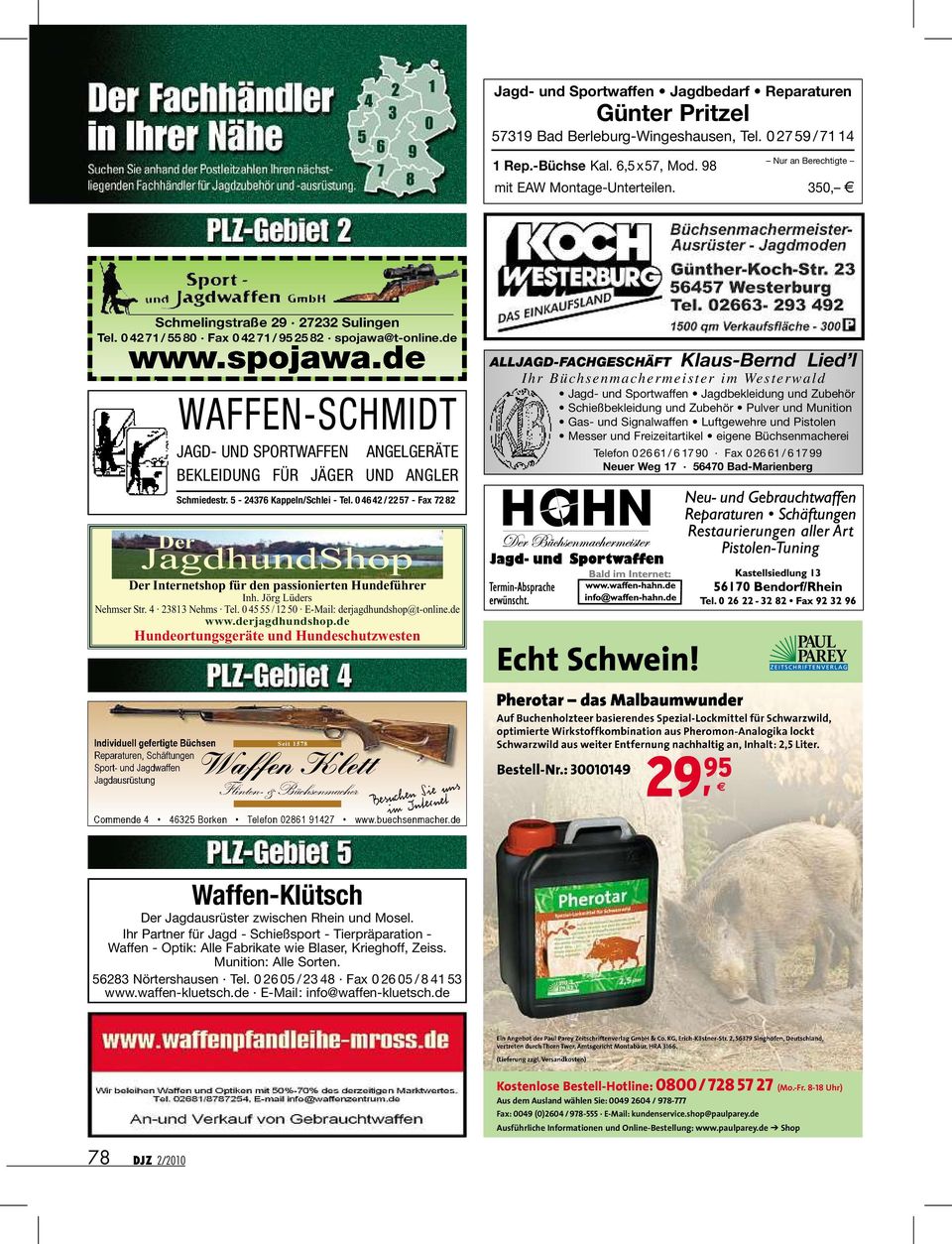 5-24376 Kappeln/Schlei - Tel. 0 46 42/22 57- Fax 72 82 JagdhundShop Der Internetshop für den passionierten Hundeführer Inh. JörgLüders Nehmser Str. 4 23813 Nehms Tel.
