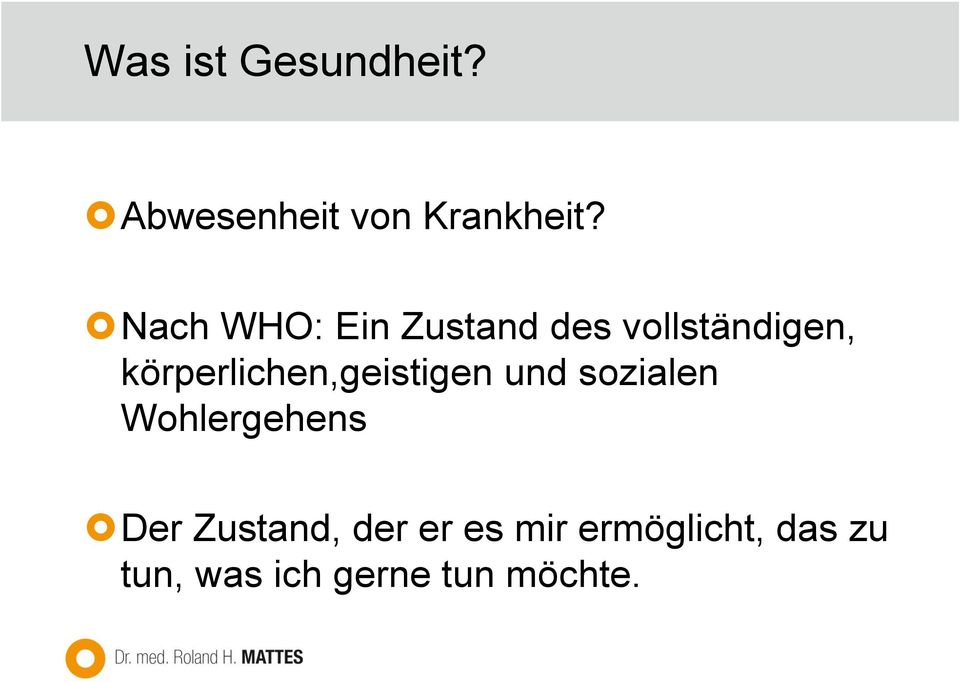 körperlichen,geistigen und sozialen Wohlergehens Der