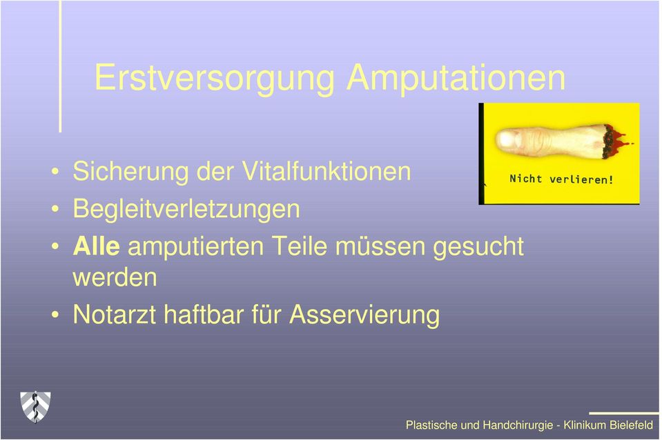 Begleitverletzungen Alle amputierten