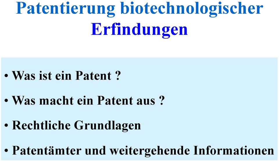 Was macht ein Patent aus?