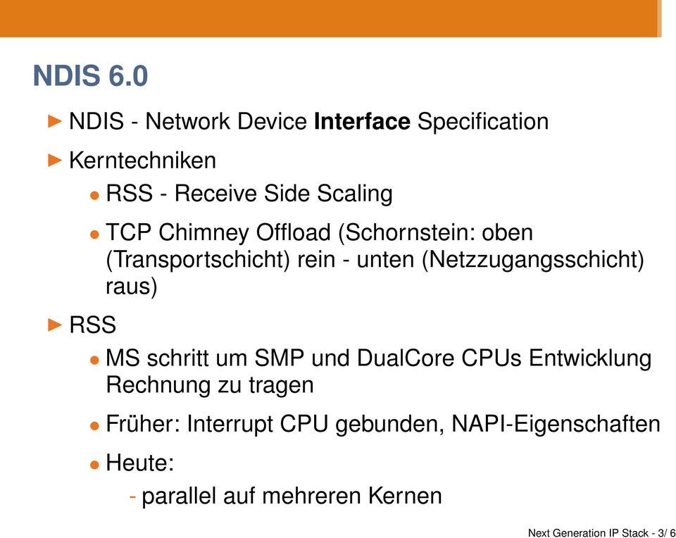 Chimney Offload (Schornstein: oben (Transportschicht) rein - unten (Netzzugangsschicht) raus) MS