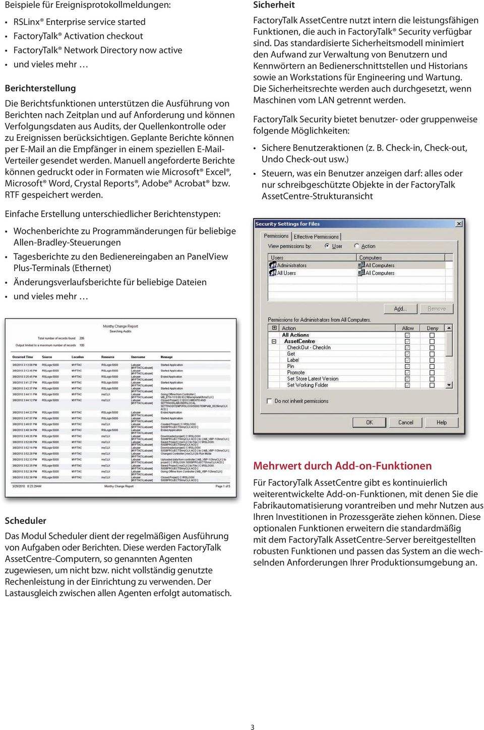 Geplante Berichte können per E-Mail an die Empfänger in einem speziellen E-Mail- Verteiler gesendet werden.