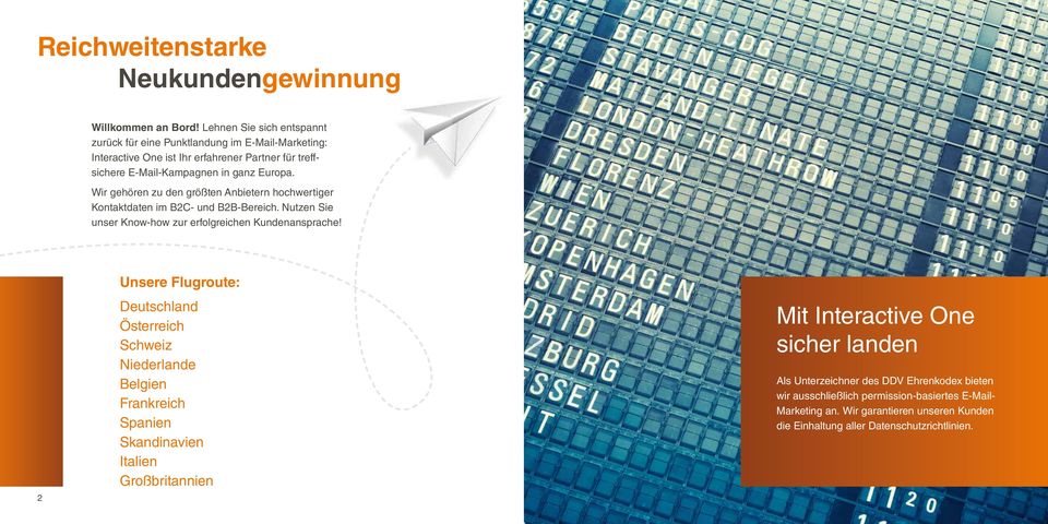 Wir gehören zu den größten Anbietern hochwertiger Kontaktdaten im B2C- und B2B-Bereich. Nutzen Sie unser Know-how zur erfolgreichen Kundenansprache!