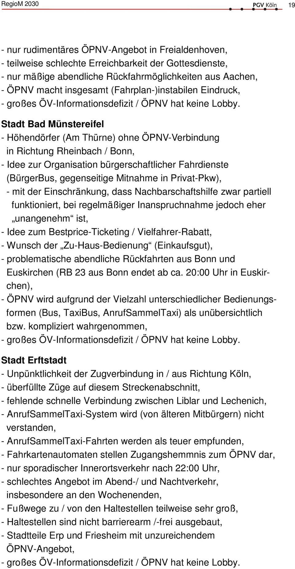 Stadt Bad Münstereifel - Höhendörfer (Am Thürne) ohne ÖPNV-Verbindung in Richtung Rheinbach / Bonn, - Idee zur Organisation bürgerschaftlicher Fahrdienste (BürgerBus, gegenseitige Mitnahme in