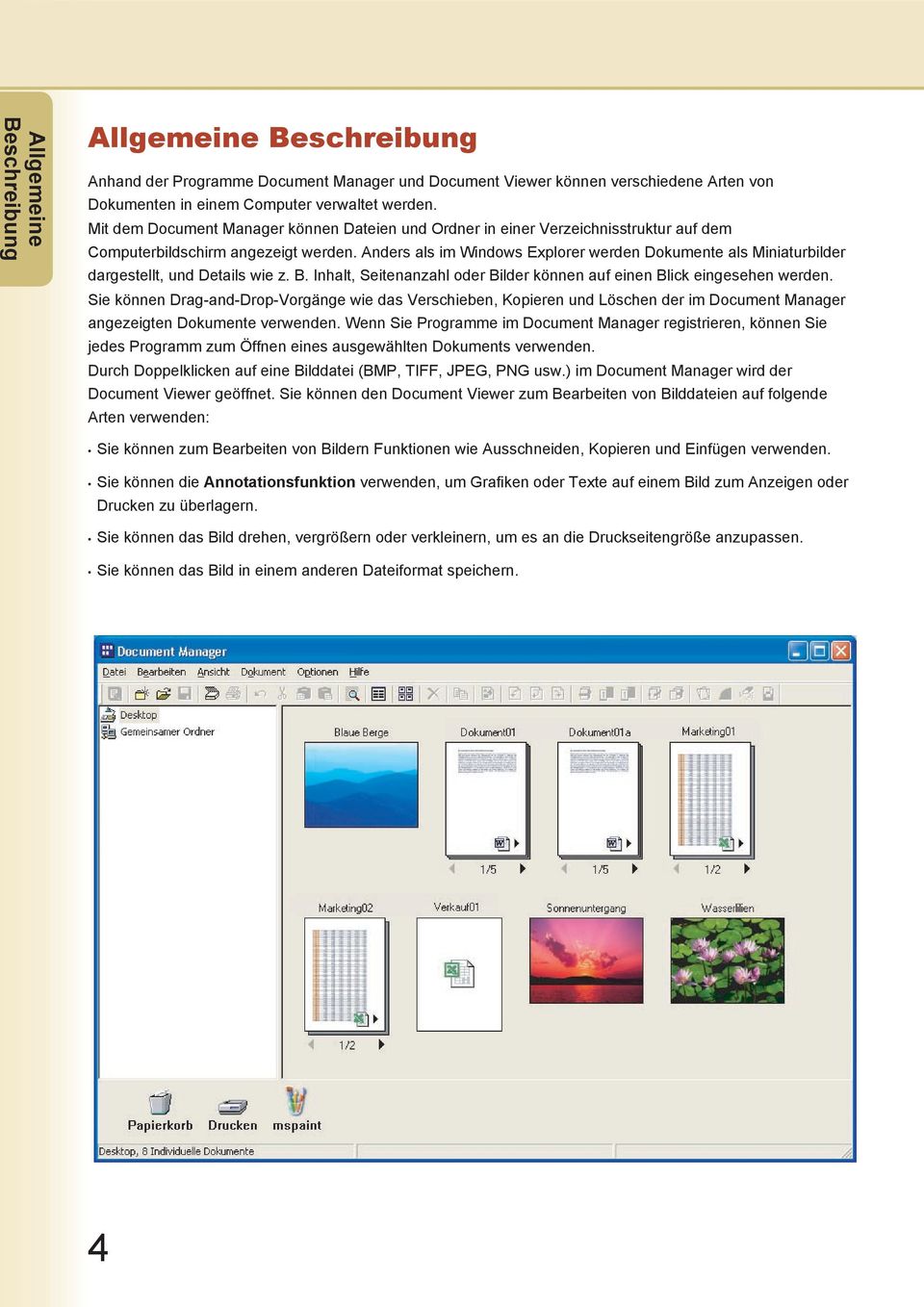 Anders als im Windows Explorer werden Dokumente als Miniaturbilder dargestellt, und Details wie z. B. Inhalt, Seitenanzahl oder Bilder können auf einen Blick eingesehen werden.