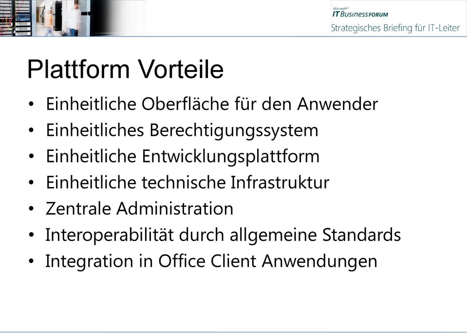 Einheitliche technische Infrastruktur Zentrale Administration