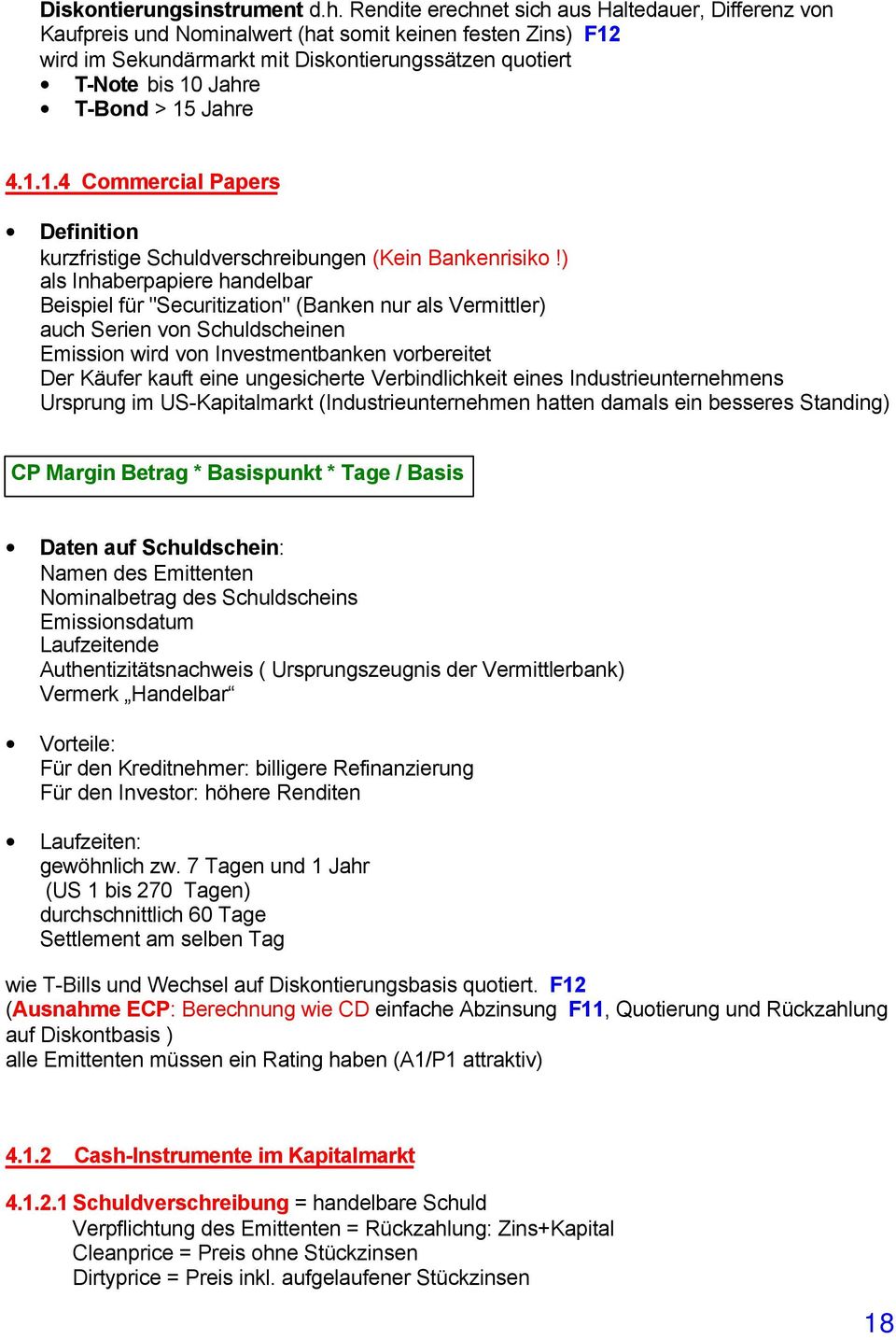 15 Jahre 4.1.1.4 Commercial Papers Definition kurzfristige Schuldverschreibungen (Kein Bankenrisiko!