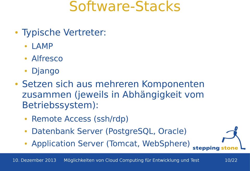 (ssh/rdp) Datenbank Server (PostgreSQL, Oracle) Application Server (Tomcat,