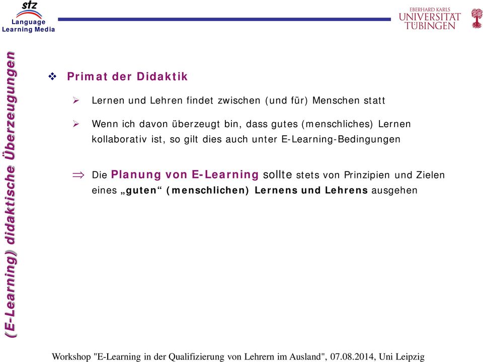 Lernen kollaborativ ist, so gilt dies auch unter E-Learning-Bedingungen Die Planung von