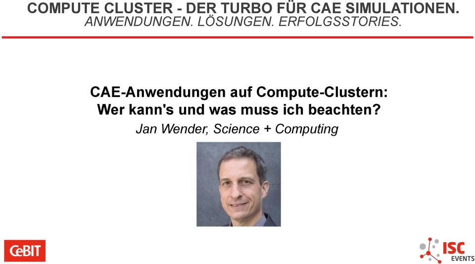 CAE-Anwendungen auf Compute-Clustern: Wer kann's