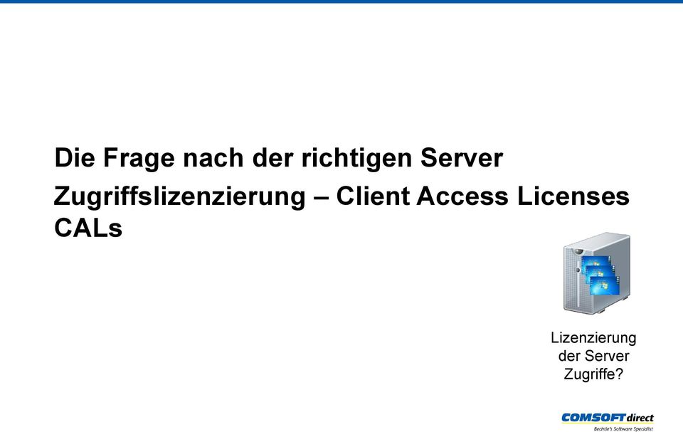 Client Access Licenses CALs