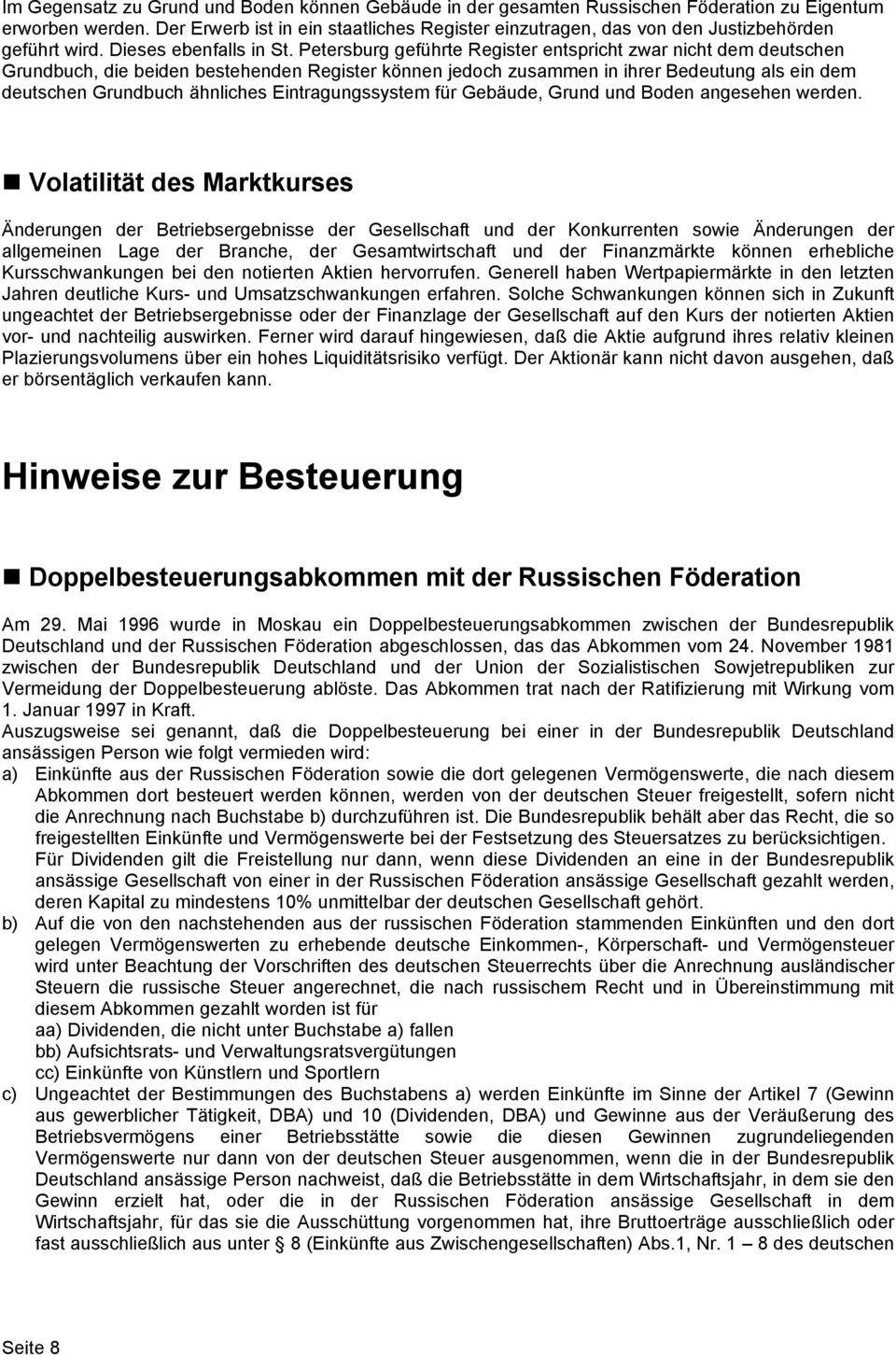 Petersburg geführte Register entspricht zwar nicht dem deutschen Grundbuch, die beiden bestehenden Register können jedoch zusammen in ihrer Bedeutung als ein dem deutschen Grundbuch ähnliches