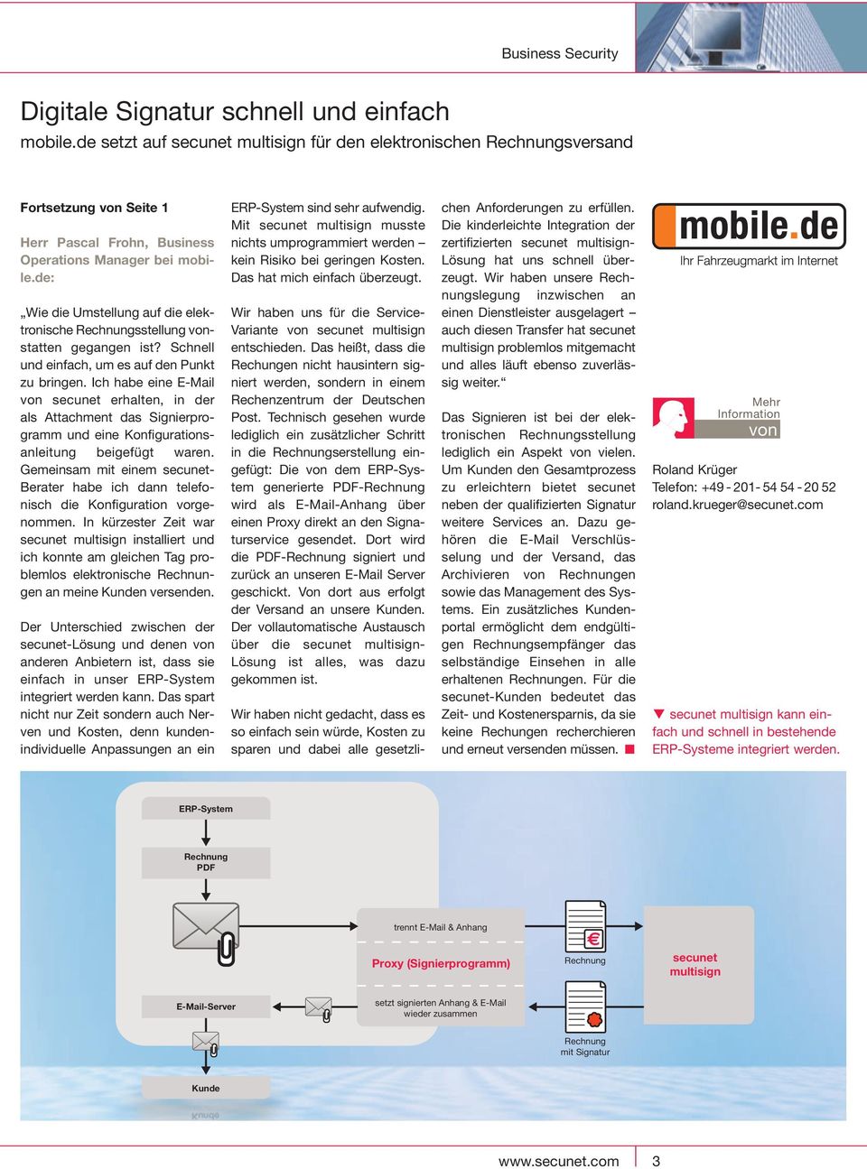 de: Wie die Umstellung auf die elektronische Rechnungsstellung statten gegangen ist? Schnell und einfach, um es auf den Punkt zu bringen.