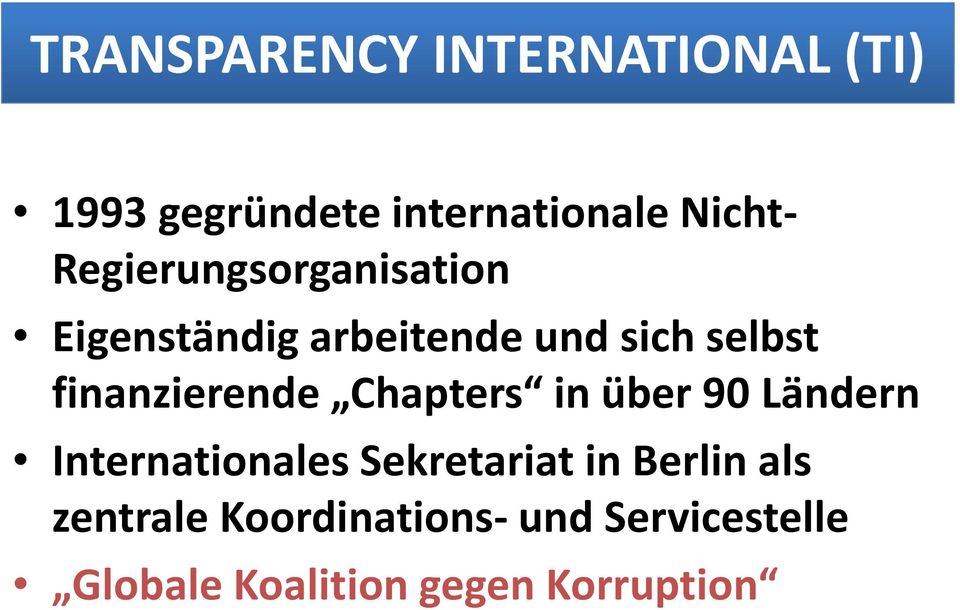 finanzierende Chapters in über 90 Ländern Internationales Sekretariat in
