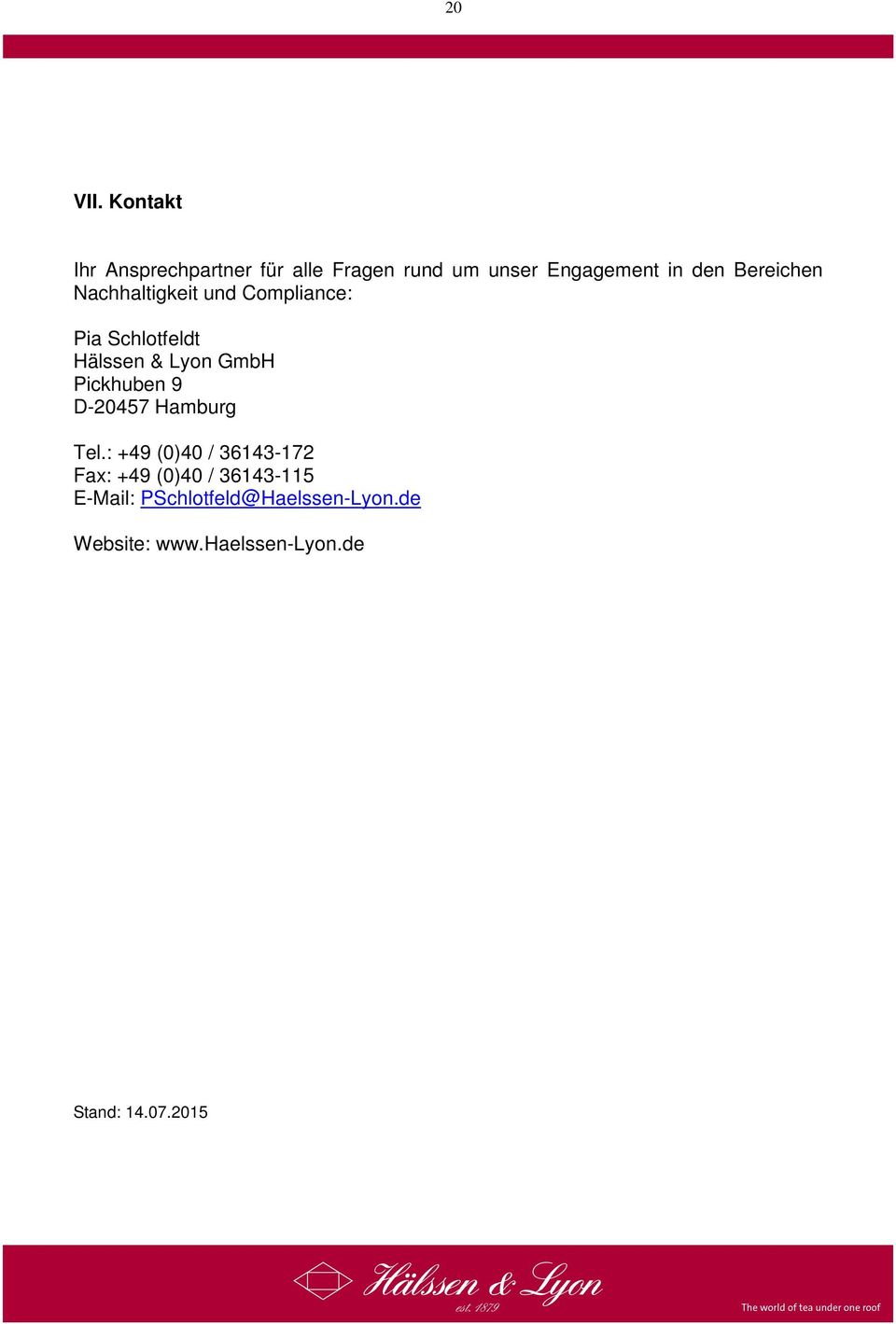 Bereichen Nachhaltigkeit und Compliance: Pia Schlotfeldt Hälssen & Lyon GmbH