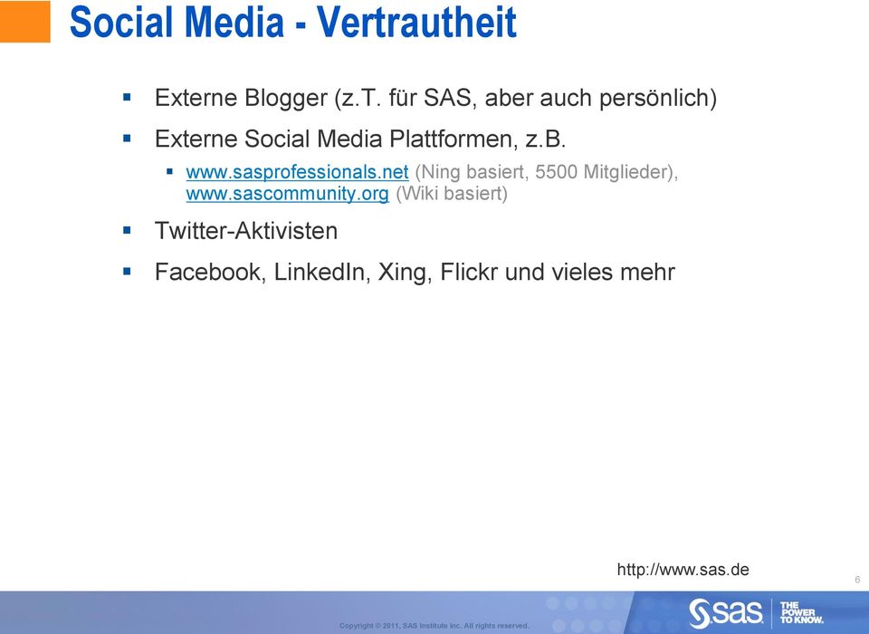 Social Media Plattformen, z.b. www.sasprofessionals.