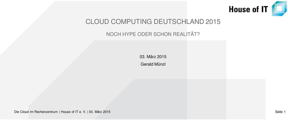 März 2015 Gerald Münzl Die Cloud im