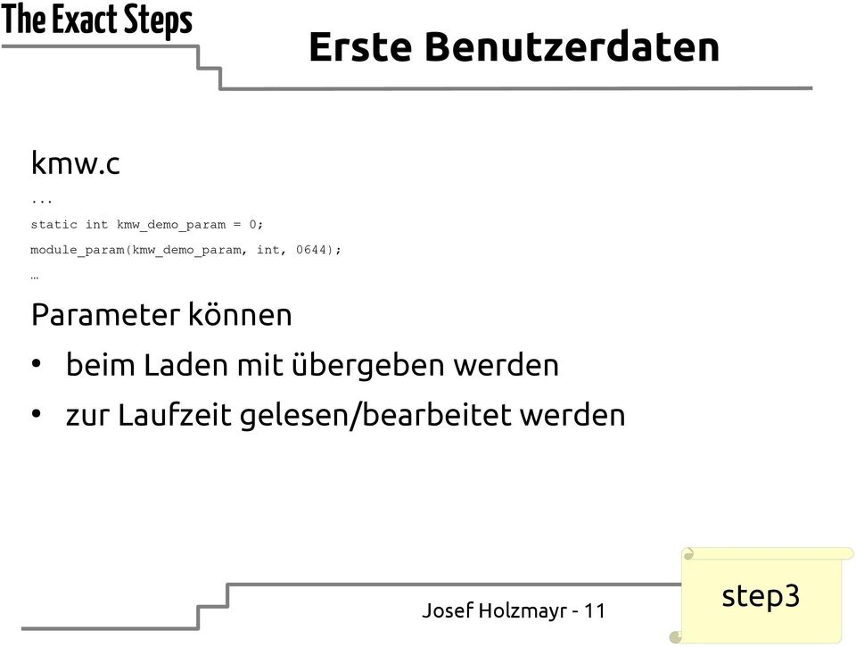 module_param(kmw_demo_param, int, 0644); Parameter