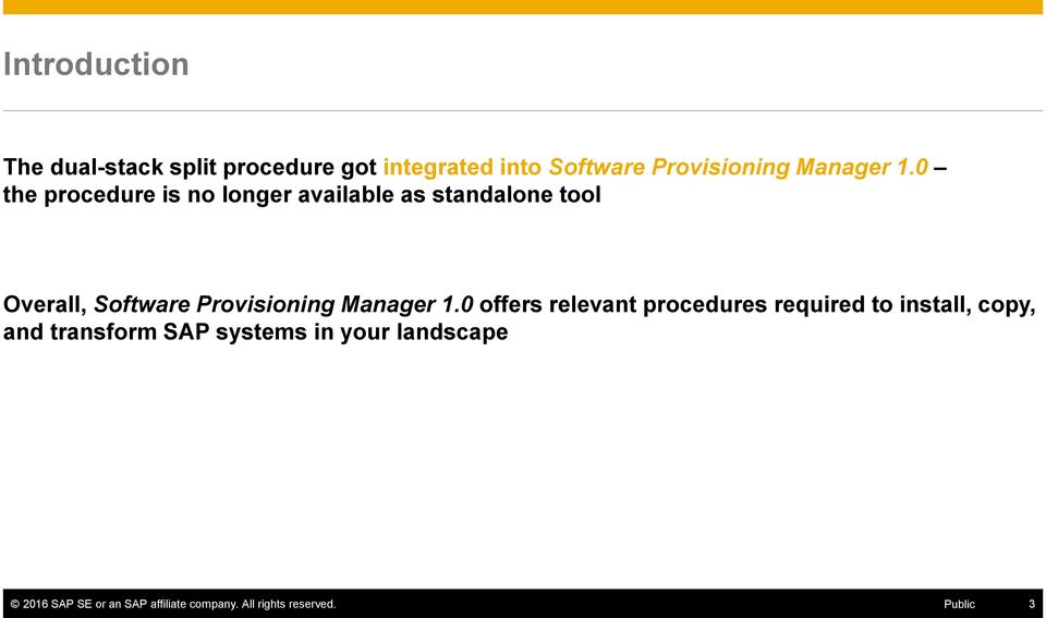 0 the procedure is no longer available as standalone tool Overall, Software Provisioning 0