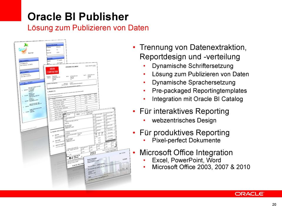 Reportingtemplates Integration mit Oracle BI Catalog Für interaktives Reporting webzentrisches Design Für