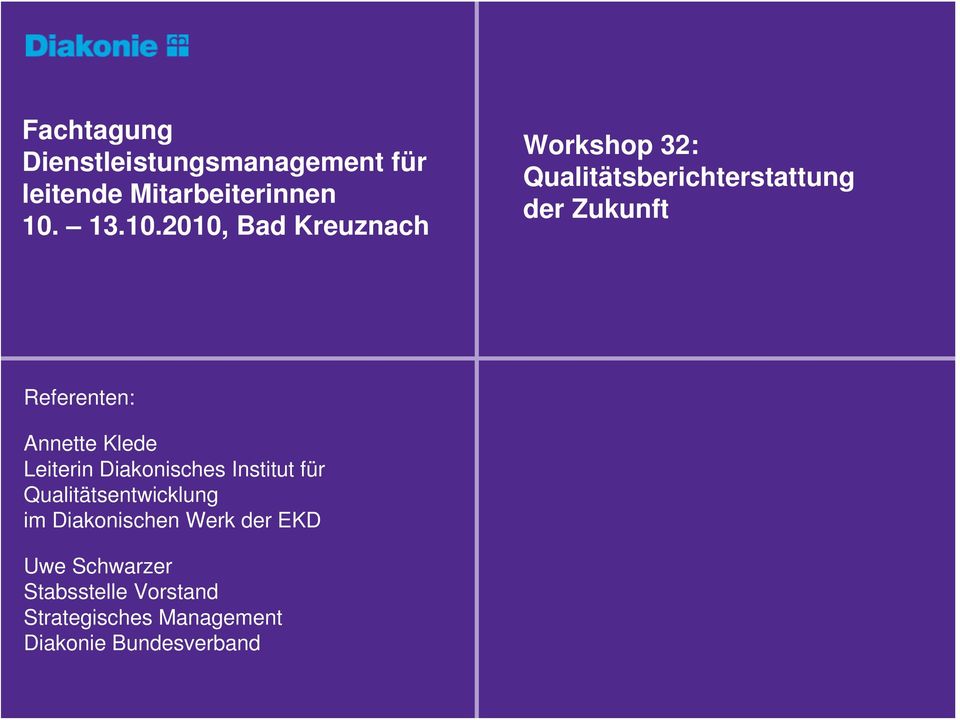 2010, Bad Kreuznach Workshop 32: Qualitätsberichterstattung der Zukunft