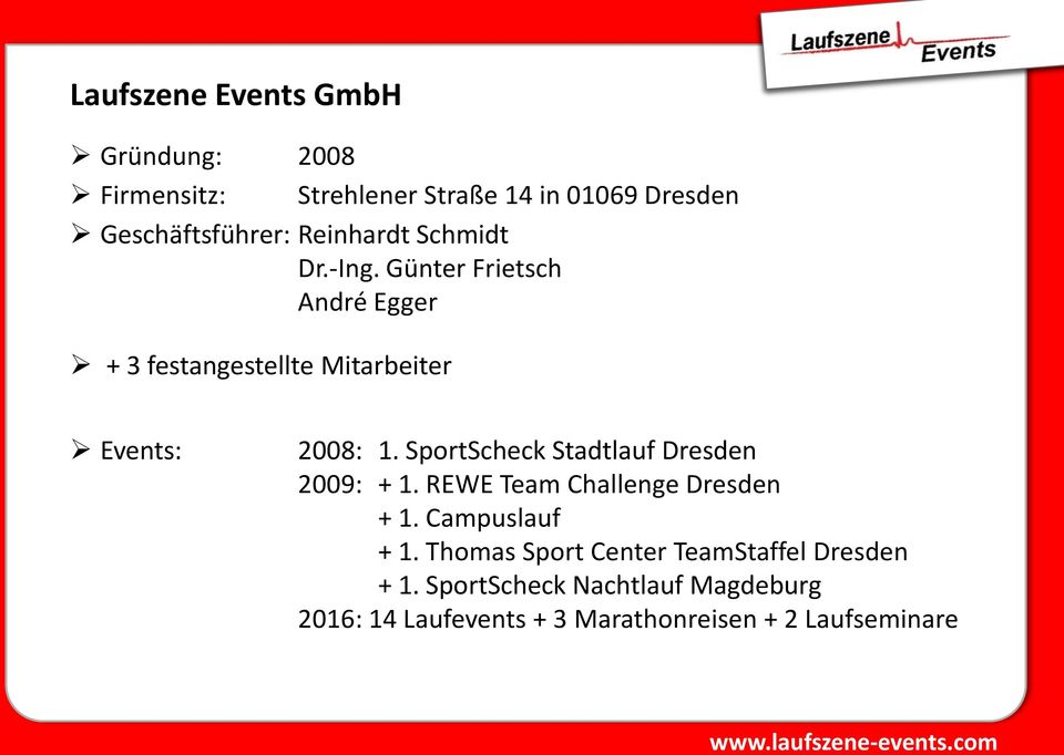 SportScheck Stadtlauf Dresden 2009: + 1. REWE Team Challenge Dresden + 1. Campuslauf + 1.