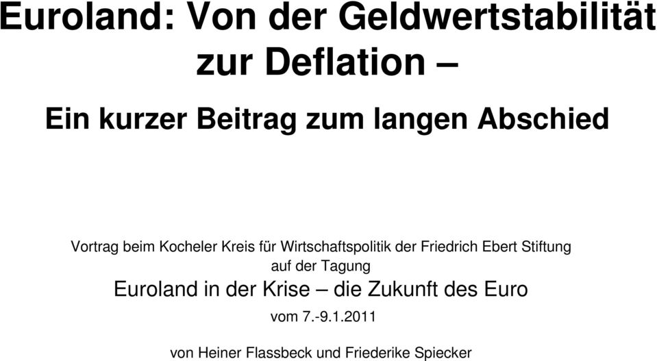 der Friedrich Ebert Stiftung auf der Tagung Euroland in der Krise die