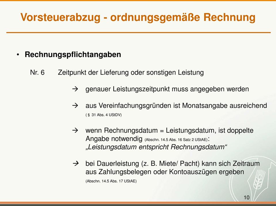 Vereinfachungsgründen ist Monatsangabe ausreichend ( 31 Abs.