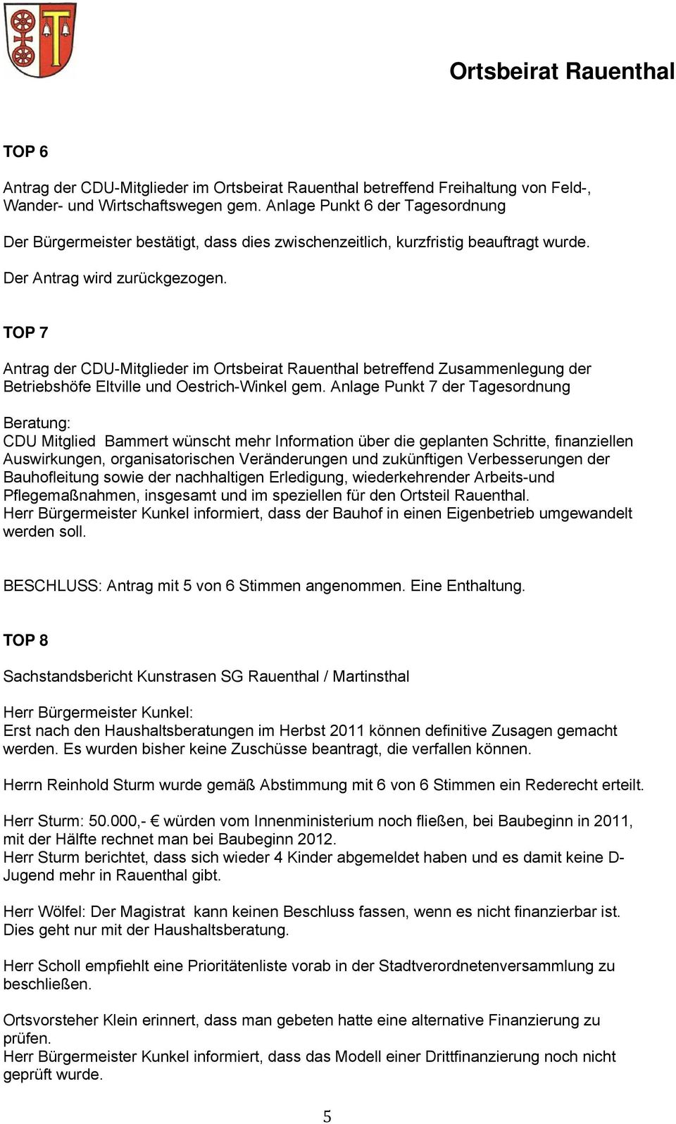 TOP 7 Antrag der CDU-Mitglieder im Ortsbeirat Rauenthal betreffend Zusammenlegung der Betriebshöfe Eltville und Oestrich-Winkel gem.