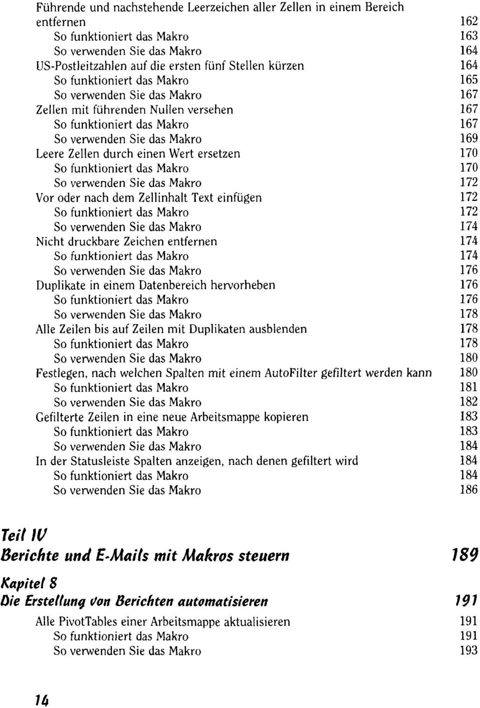 170 So funktioniert das Makro 170 So verwenden Sie das Makro 172 Vor oder nach dem Zellinhalt Text einfügen 172 So funktioniert das Makro 172 So verwenden Sie das Makro 174 Nicht druckbare Zeichen